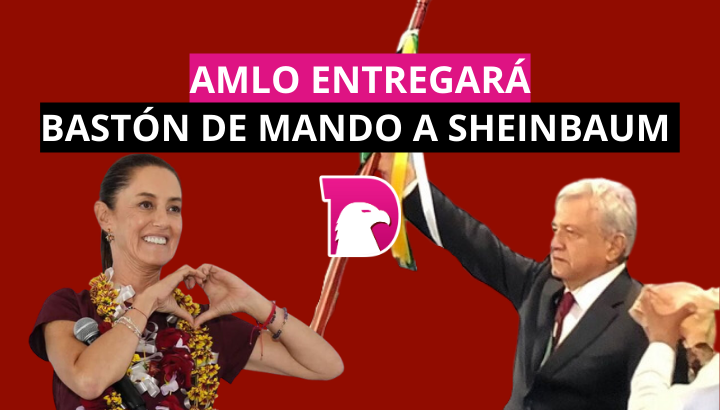  AMLO: ‘Voy a entregar el bastón de mando a Claudia Sheinbaum’