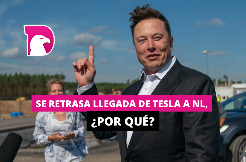  Se retrasa llegada de Tesla a NL, ¿por qué?