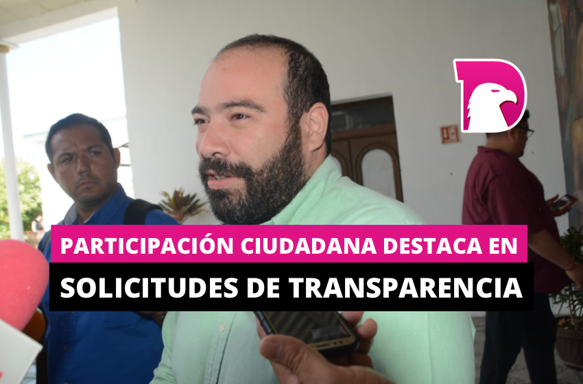  Participación ciudadana destaca en solicitudes de transparencia