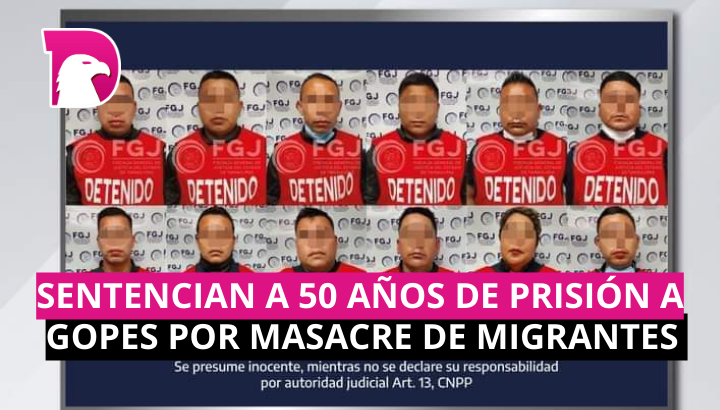  Sentencian a 50 años de prisión a Gopes por masacre de migrantes