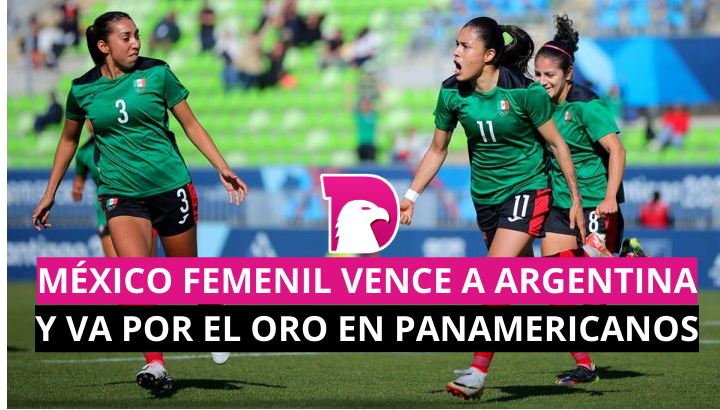  México Femenil vence a argentina y va por el oro en Panamericanos