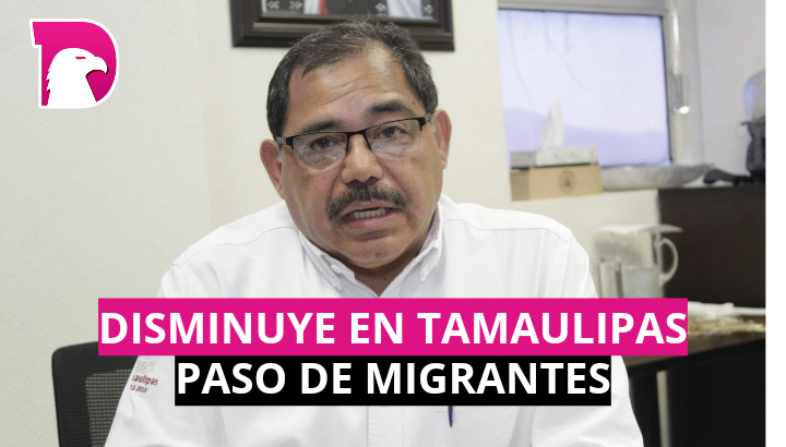  Disminuye en Tamaulipas paso de migrantes