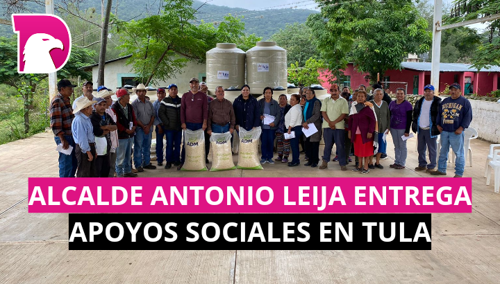  Antonio Leija Villarreal encabeza entrega de apoyos sociales en Tula ante la sequía