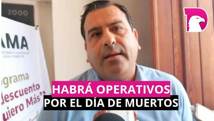  Habrá operativos por el Día de Muertos