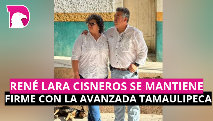  René Lara Cisneros se mantiene firme con la Avanza Tamaulipeca