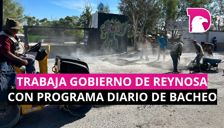  Trabaja Gobierno de Reynosa con programa diario de bacheo
