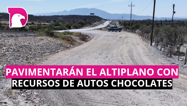  Pavimentarán el Altiplano con recurso de autos chocolates
