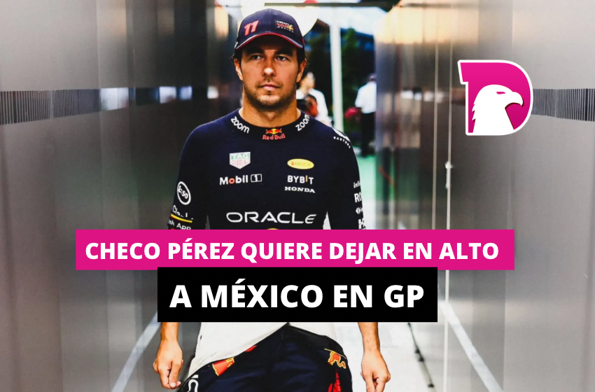  Checo Pérez quiere dejar en alto a México en GP