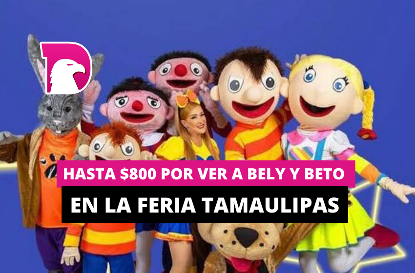  Hasta $800 para ver a Bely y Beto en la Feria Tamaulipas