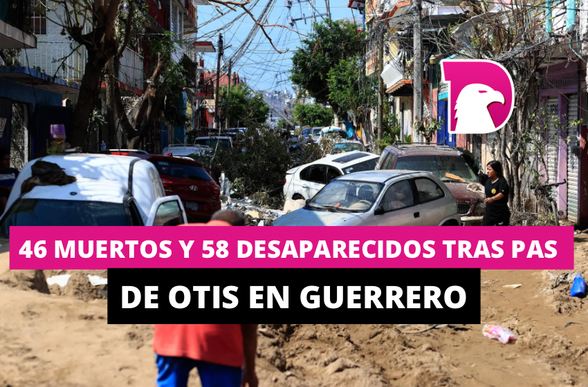  46 muertos y 58 desaparecidos tras paso de Otis en Guerrero