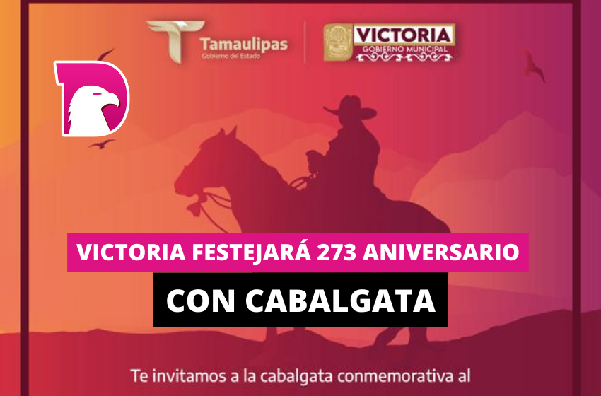  Victoria festejará 273 aniversario con cabalgata