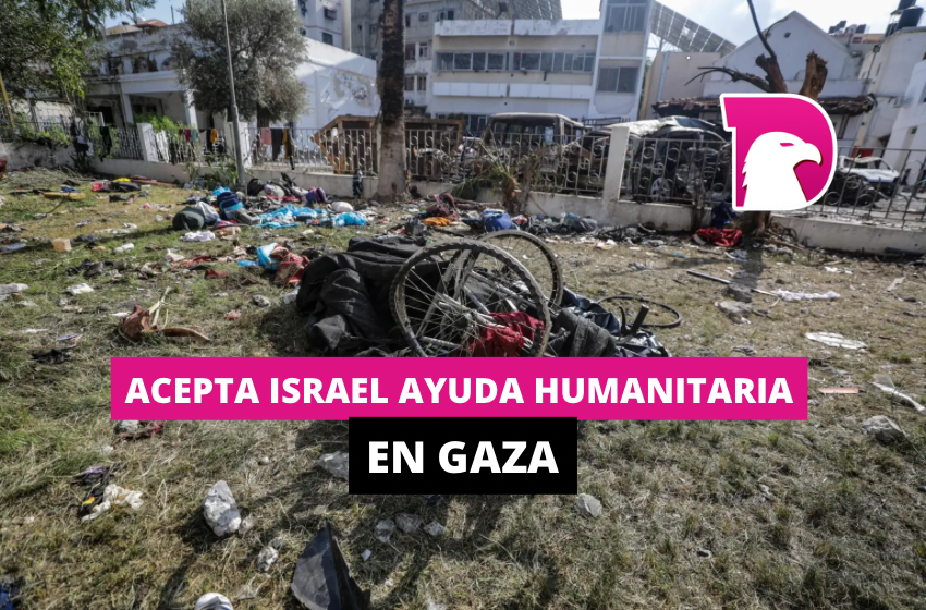  Acepta Israel ayuda humanitaria en Gaza