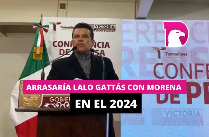  Arrasaría Lalo Gattás con Morena en el 2024