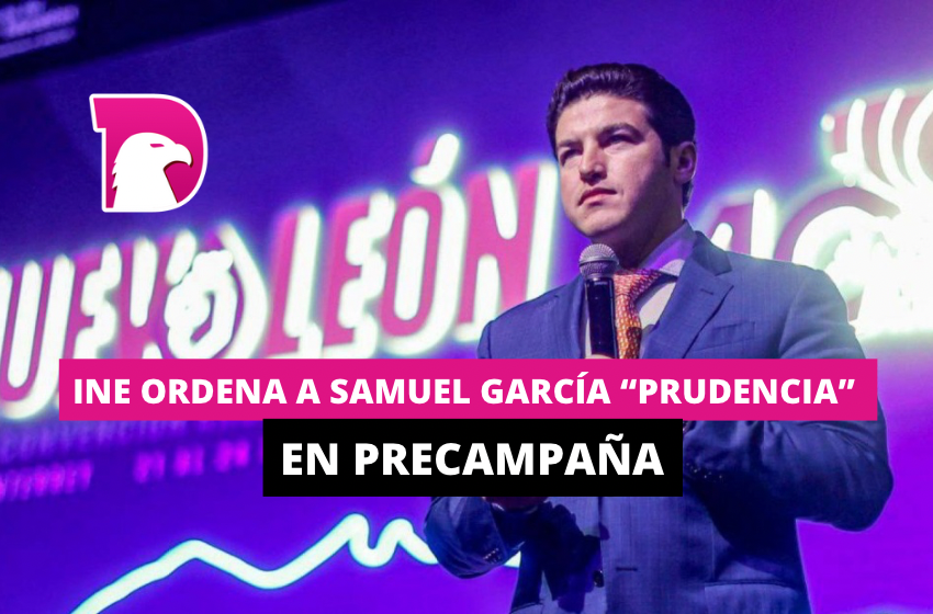  INE ordena a Samuel García “prudencia” en precampaña