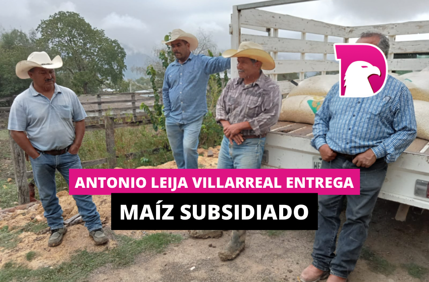  Antonio Leija Villarreal entrega maíz subsidiado