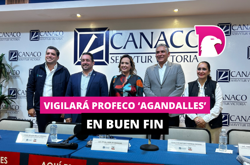  Vigilará Profeco ‘agandalles’ en Buen Fin