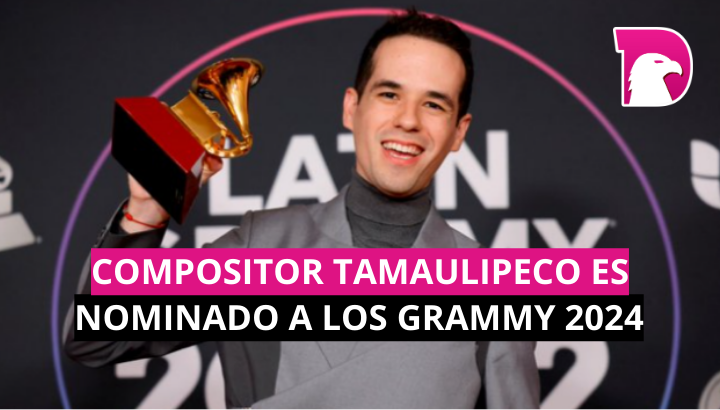  Compositor Tamaulipeco es nominado a los Grammy 2024