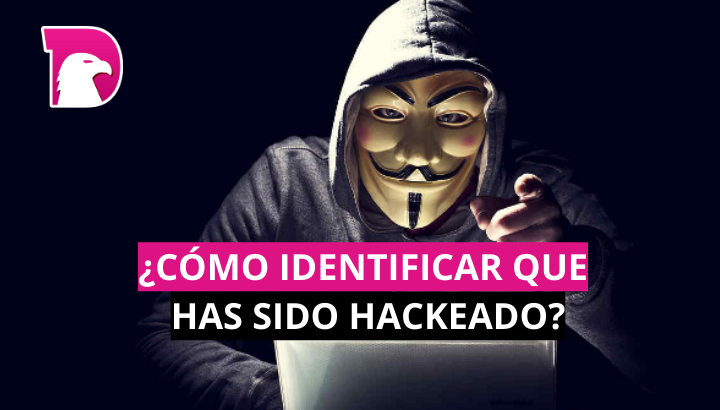  ¿Cómo identificar que has sido hackeado?