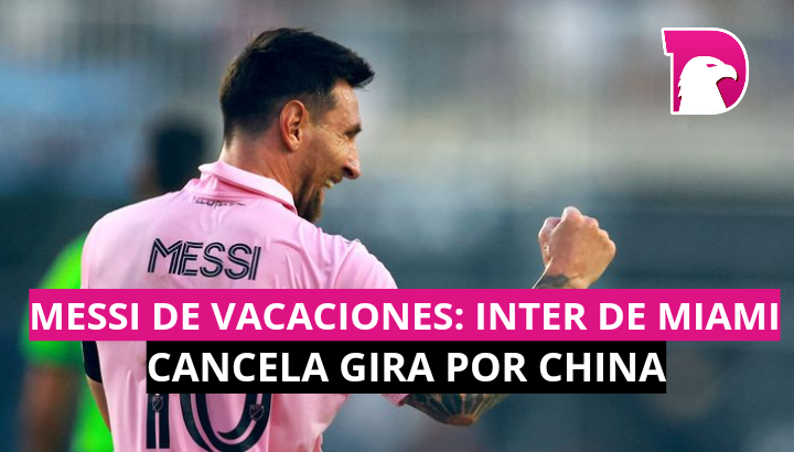  Messi de vacaciones: Inter de Miami cancela gira por China