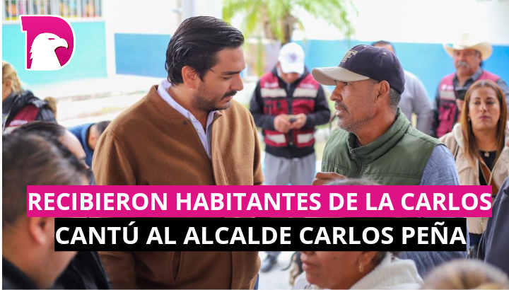  Recibieron habitantes de la Carlos Cantú al alcalde Carlos Peña