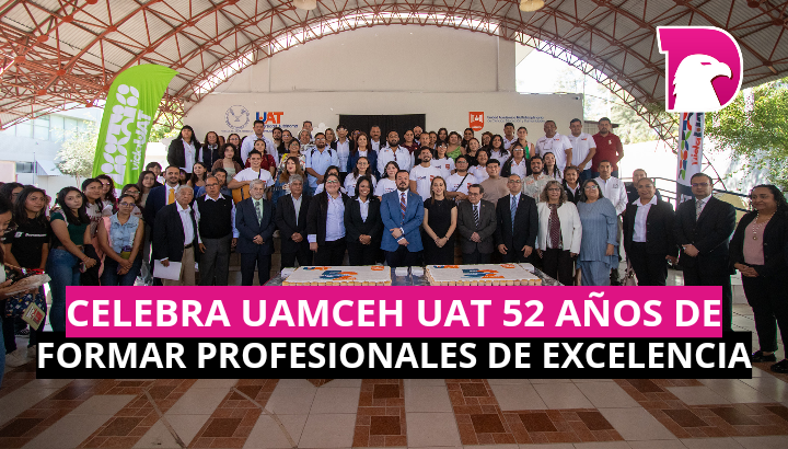  Celebra la UAMCEH UAT 52 años de formar profesionales de excelencia