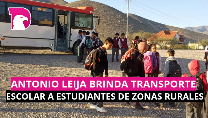  Antonio Leija brinda transporte escolar a estudiantes de zonas rurales