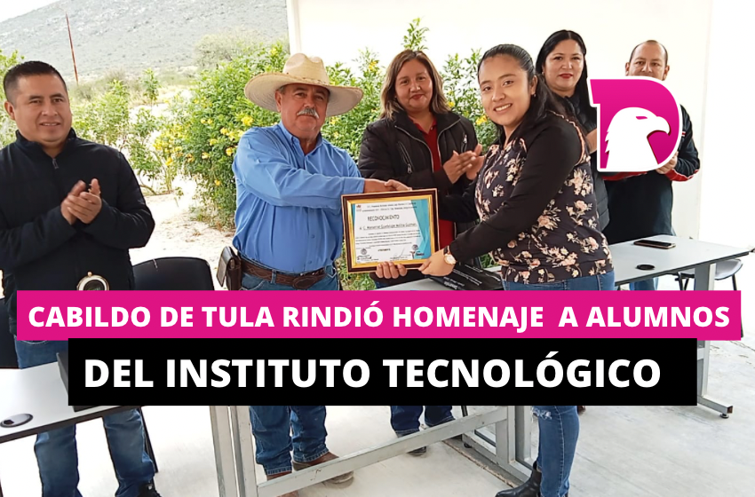 Cabildo de Tula rindió homenaje a alumnos del Instituto Tecnológico