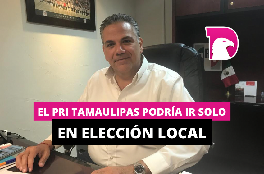  El PRI Tamaulipas podría ir solo en elección local