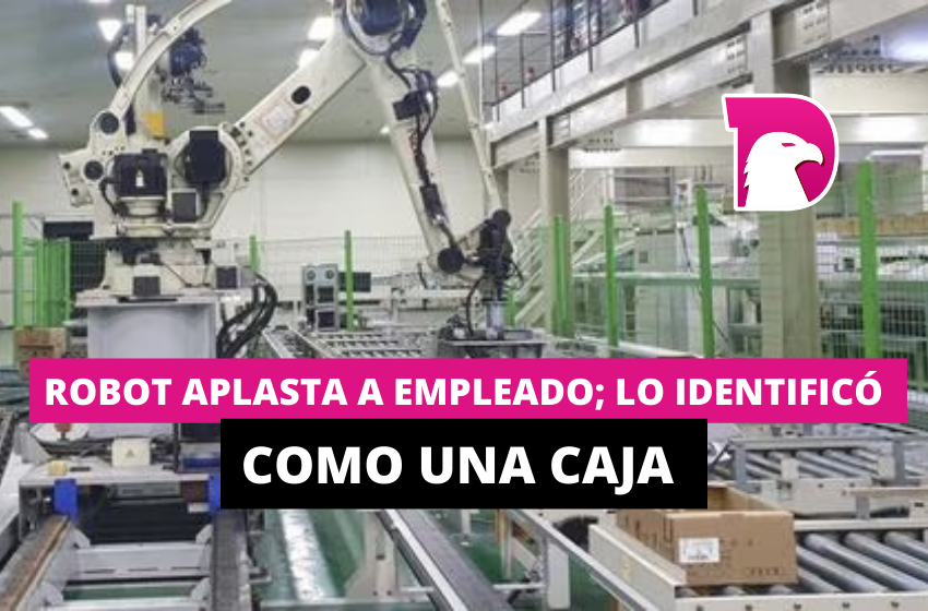  Robot aplasta a empleado; lo identificó como una caja