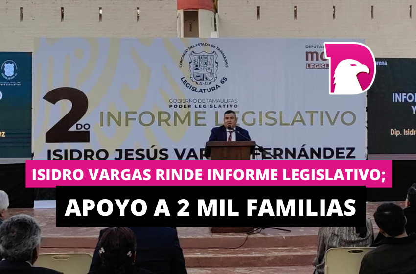  Isidro Vargas rinde informe legislativo; apoyó a 2 mil familias