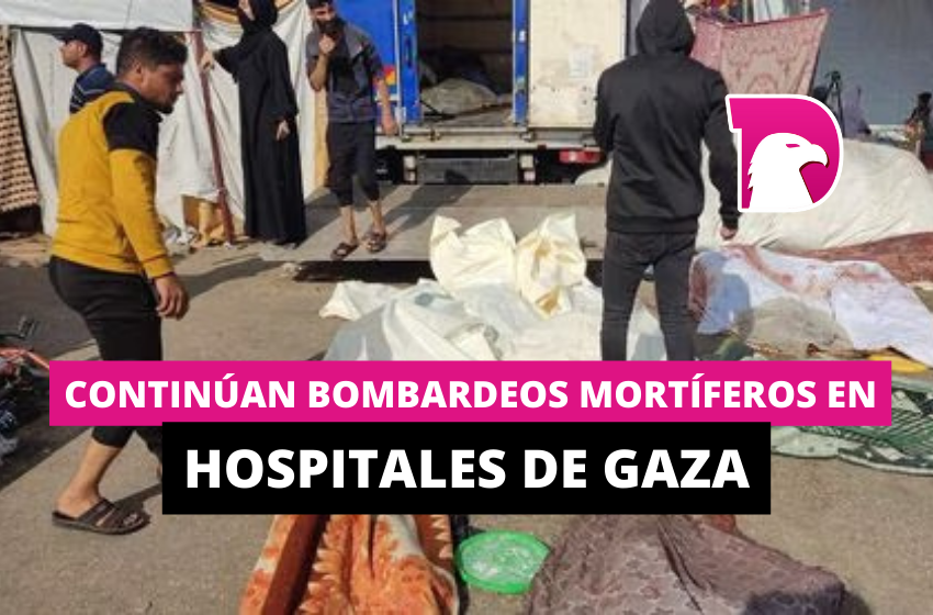  Continúan bombardeos mortíferos en hospitales de Gaza