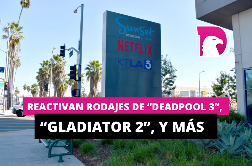  Reactivan rodajes de “Deadpool 3”, “Gladiator 2”, y más tras levantamiento de huelga en Hollywood