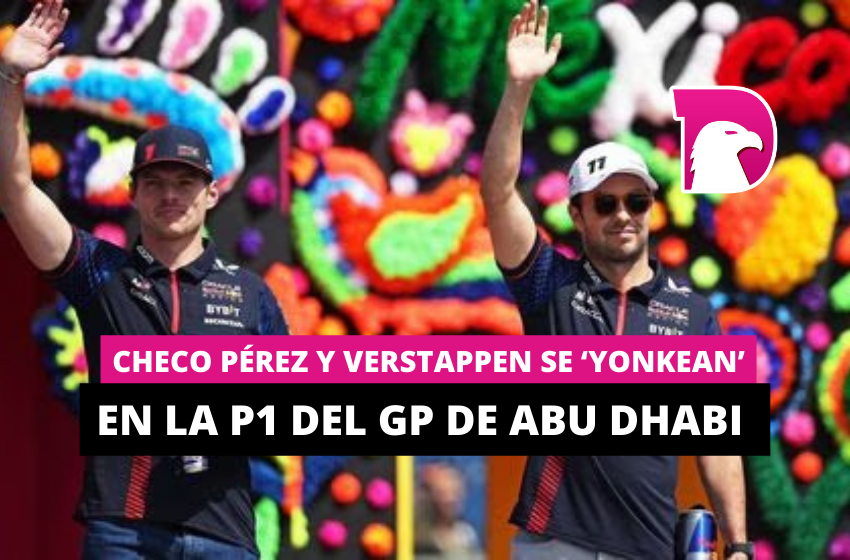  Checo Pérez y Verstappen se ‘yonkean’ en la P1 del GP de Abu Dhabi