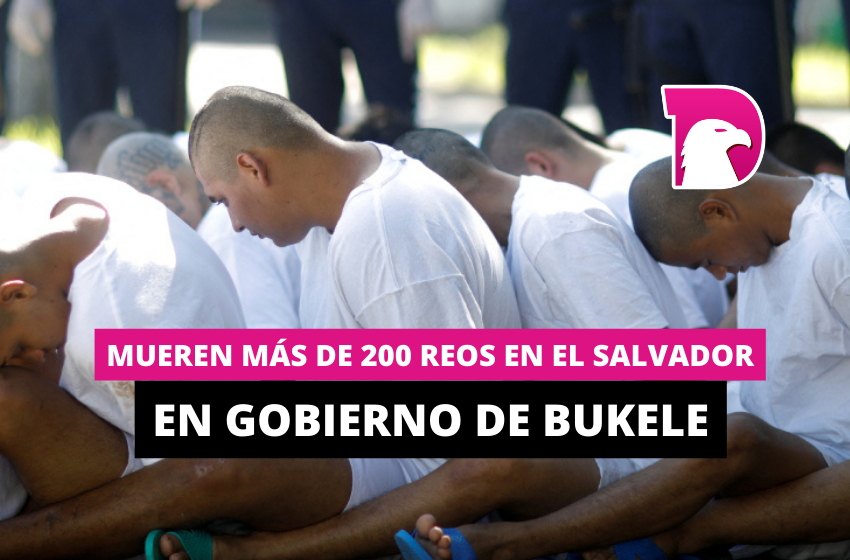  Mueren más de 200 reos en El Salvador en gobierno de Bukele