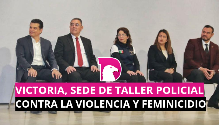  Victoria, sede de taller policial contra la violencia y feminicidio.