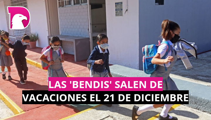  Las ‘bendis’ salen de vacaciones el 21 de diciembre