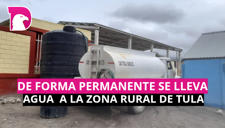  De forma permanente se lleva agua con pipas a la zona rural de Tula