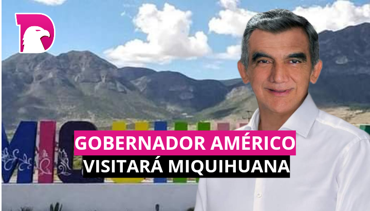  Gobernador Américo visitará Miquihuana