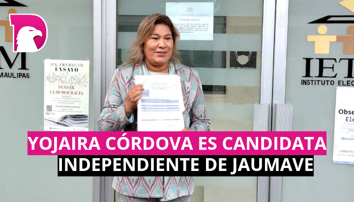  Yojaira Córdova es candidata independiente de Jaumave