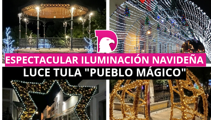  Espectacular iluminación navideña luce Tula “Pueblo Mágico”