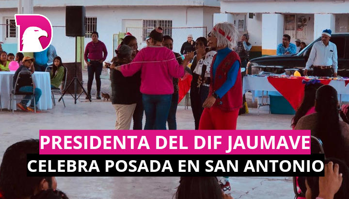  Presidenta del DIF Jaumave celebra posada en San Antonio