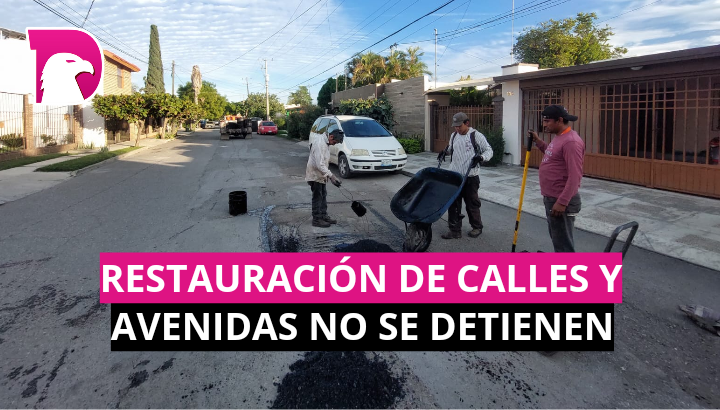  Restauración de calles y avenidas no se detienen.