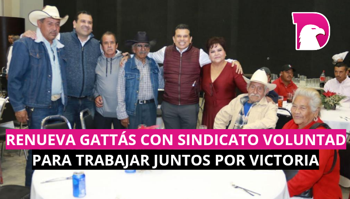  Renueva Gattás con sindicato voluntad para trabajar juntos por Victoria.