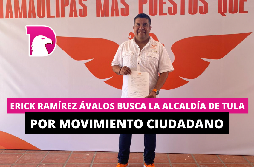  Erick Ramírez Ávalos busca la alcaldía de Tula por Movimiento Ciudadano