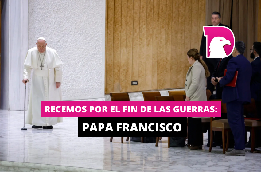  Recemos por el fin de las guerras: Papa Francisco