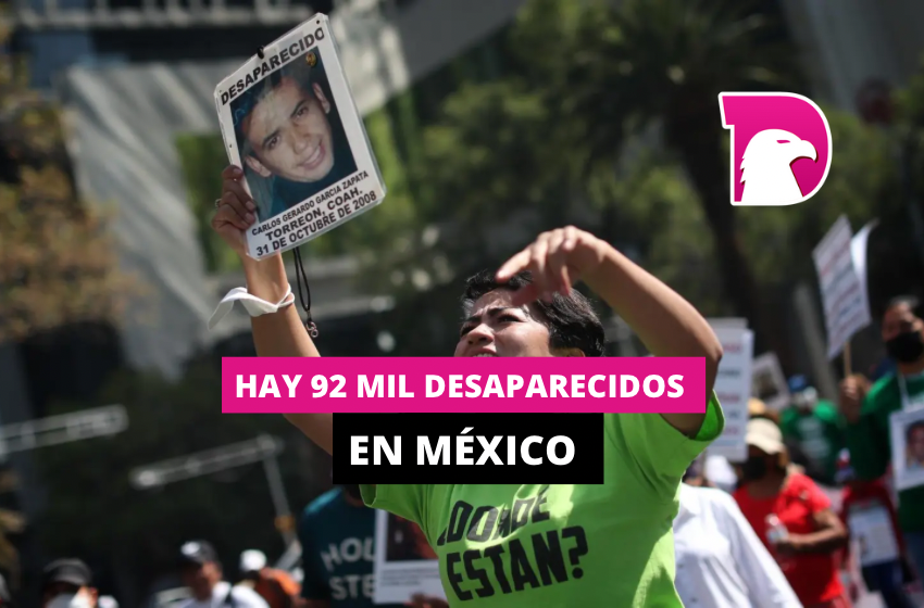  Hay 92 mil desaparecidos en México