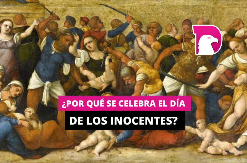  ¿Por qué se celebra el día de los inocentes?