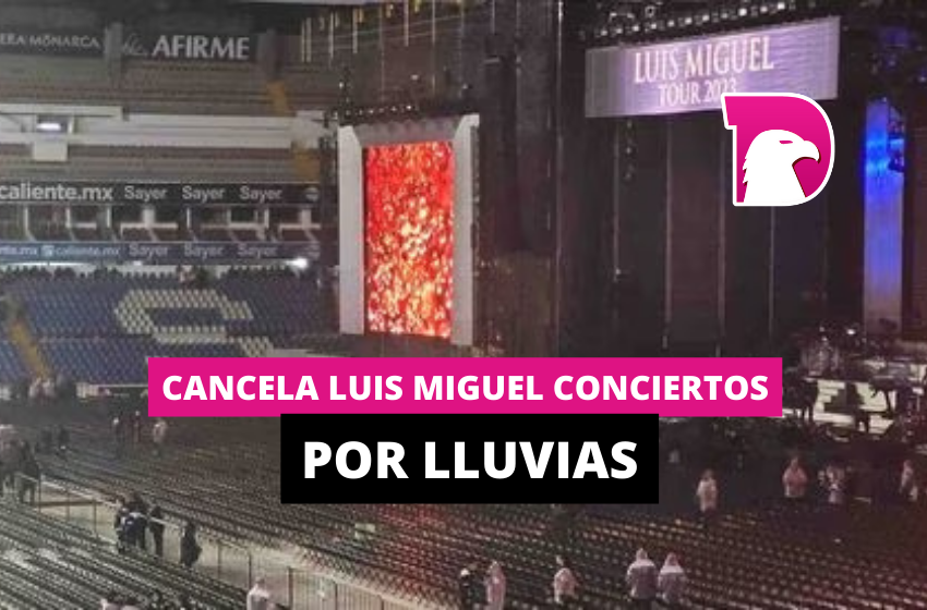  Cancela Luis Miguel conciertos por lluvias