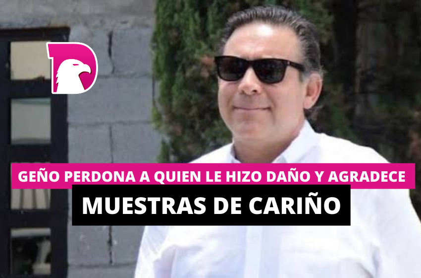  Geño perdona a quien le hizo daño y agredece muestras de cariño