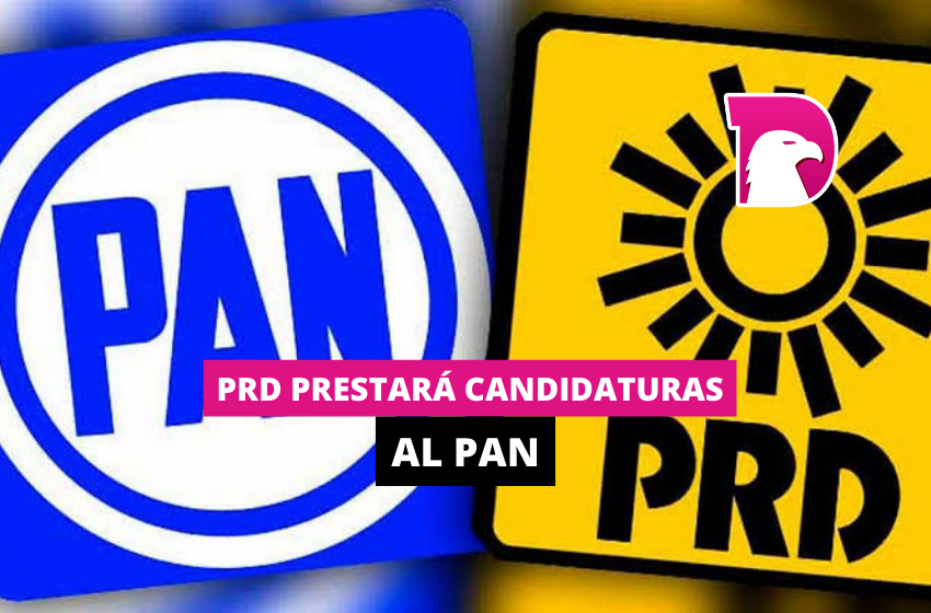  PRD prestará candidaturas al PAN